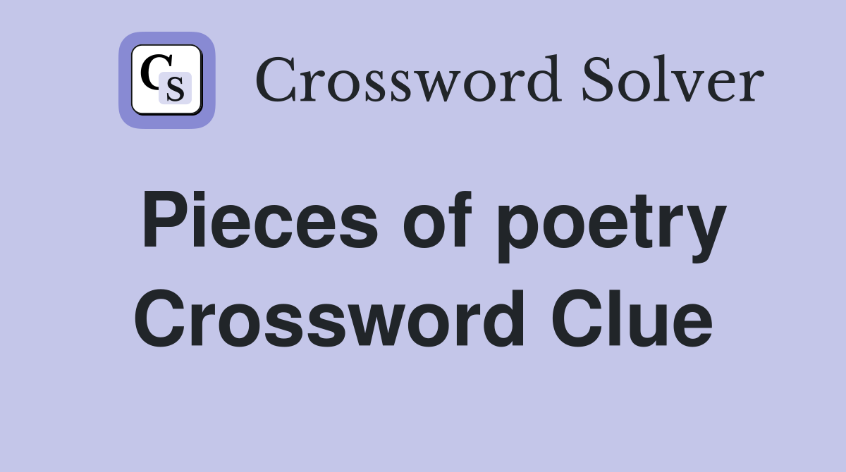 Pieces of poetry Crossword Clue