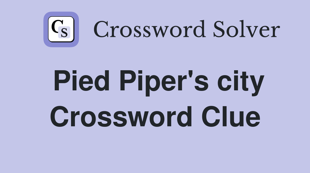 Pied Piper's city Crossword Clue