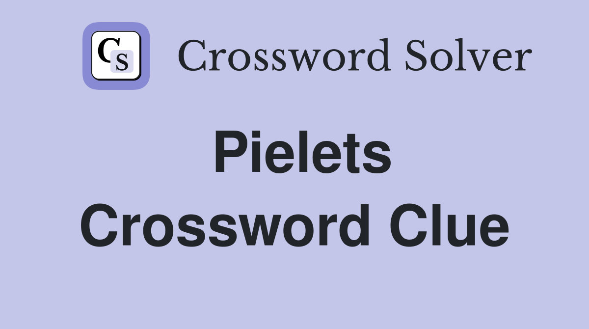 Pielets Crossword Clue