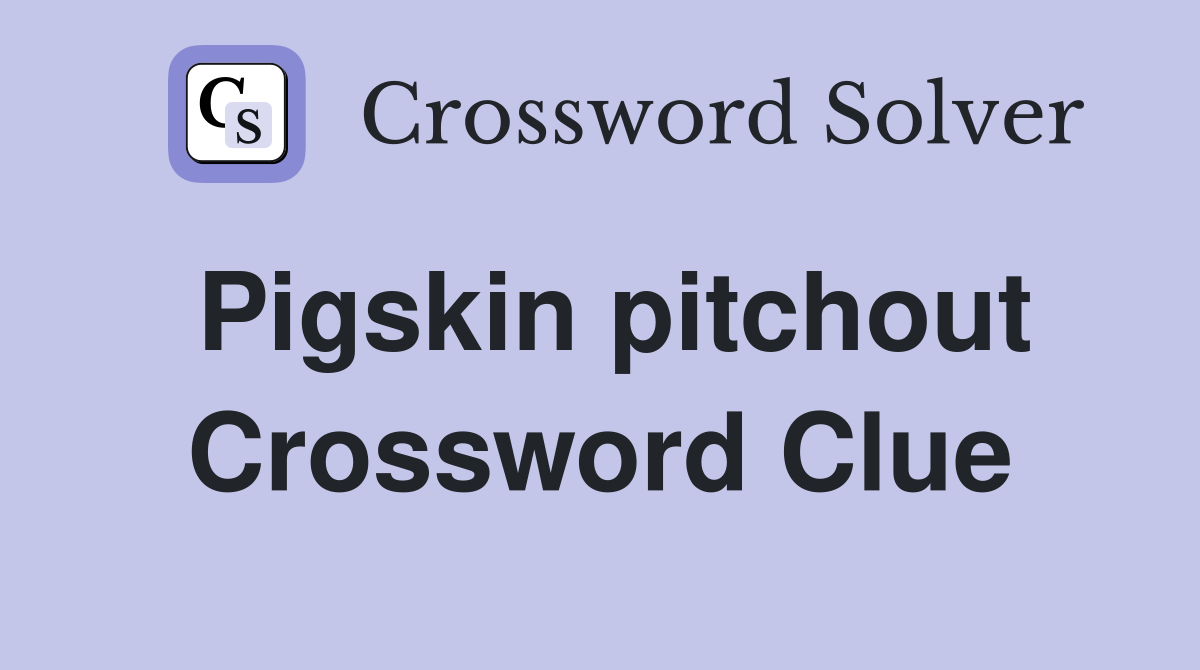 Pigskin pitchout Crossword Clue