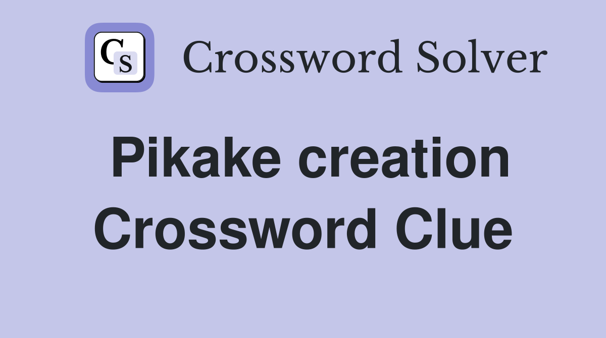 Pikake creation Crossword Clue