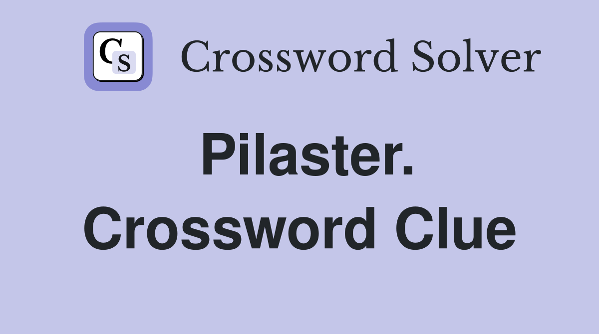 Pilaster. Crossword Clue