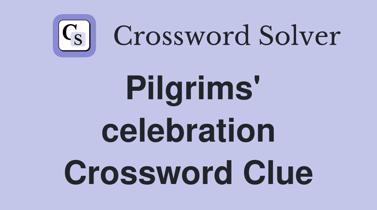 Pilgrims' celebration Crossword Clue