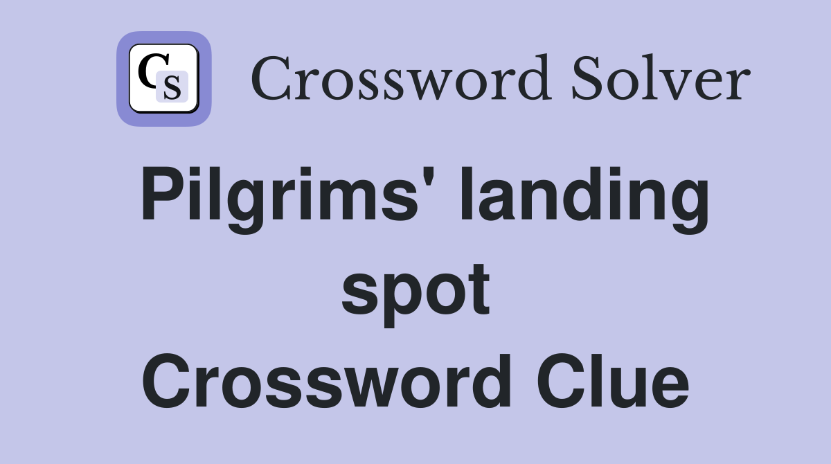 Pilgrims' landing spot Crossword Clue