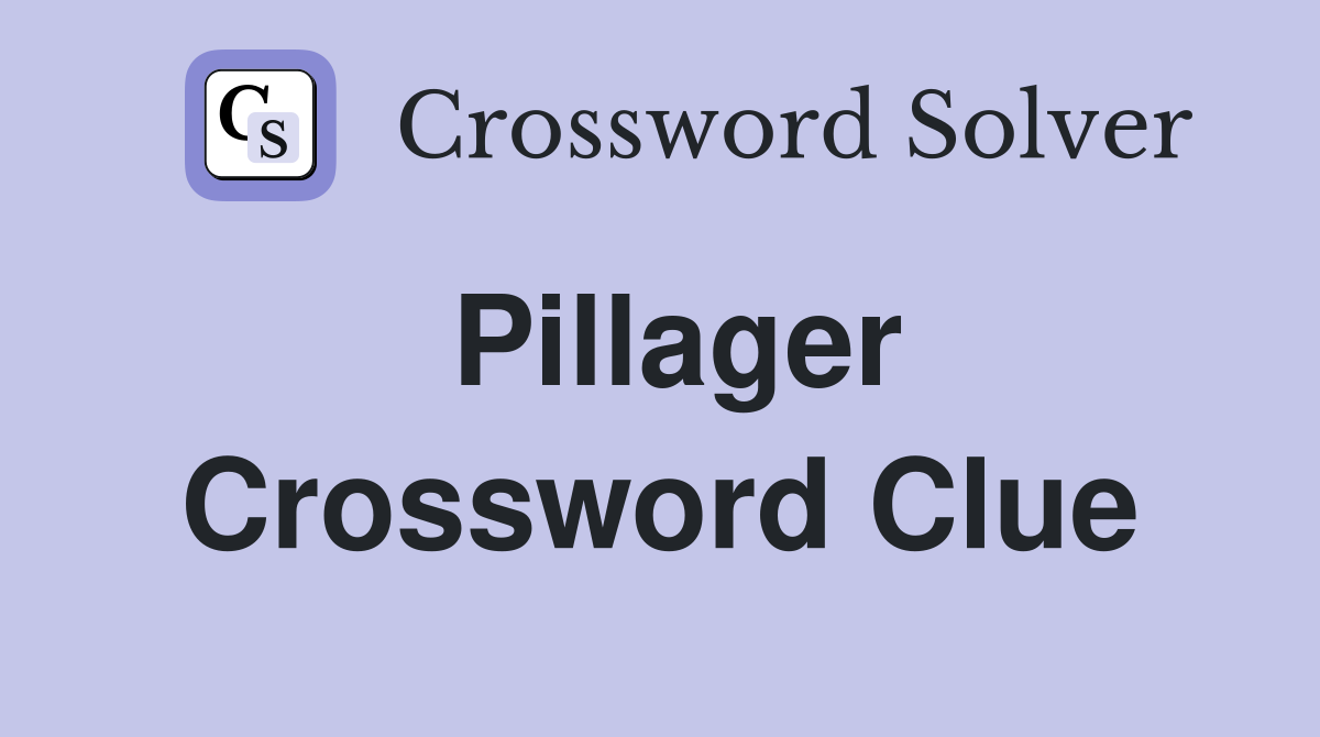 Pillager Crossword Clue