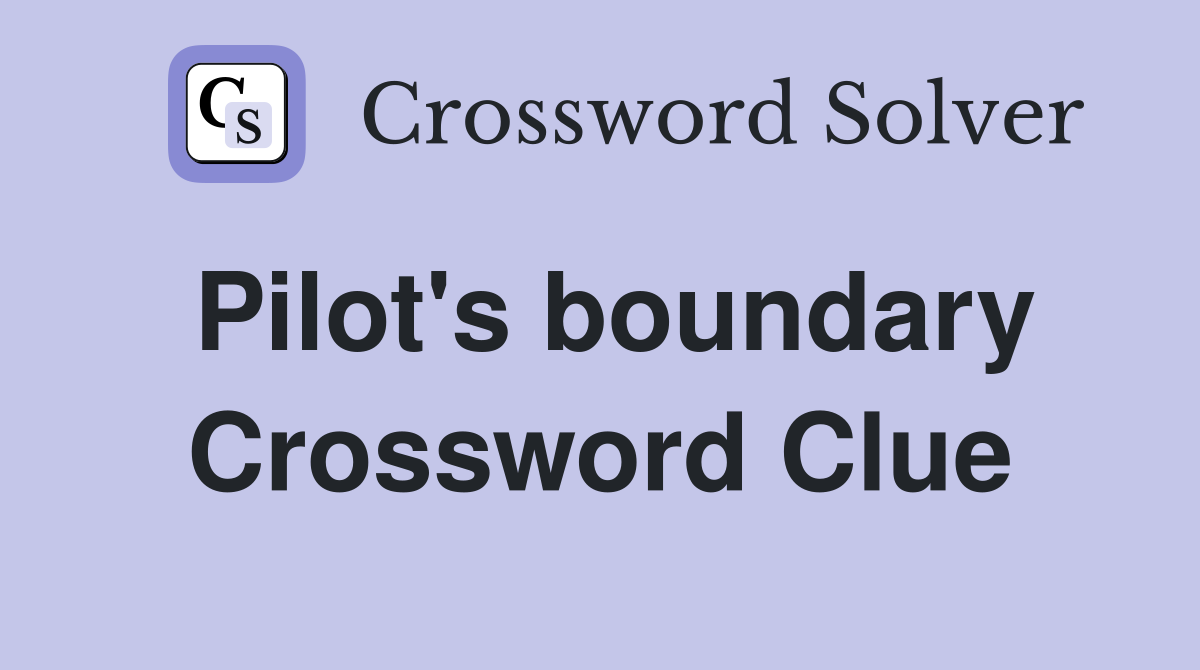 Pilot's boundary Crossword Clue