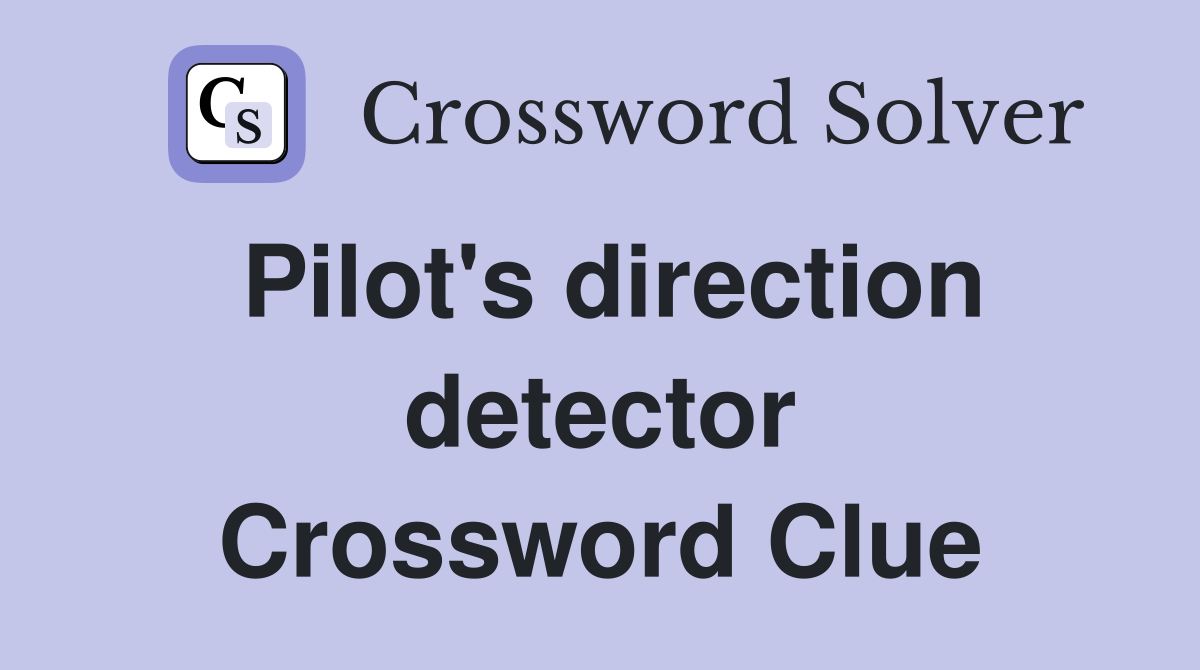 Pilot's direction detector Crossword Clue