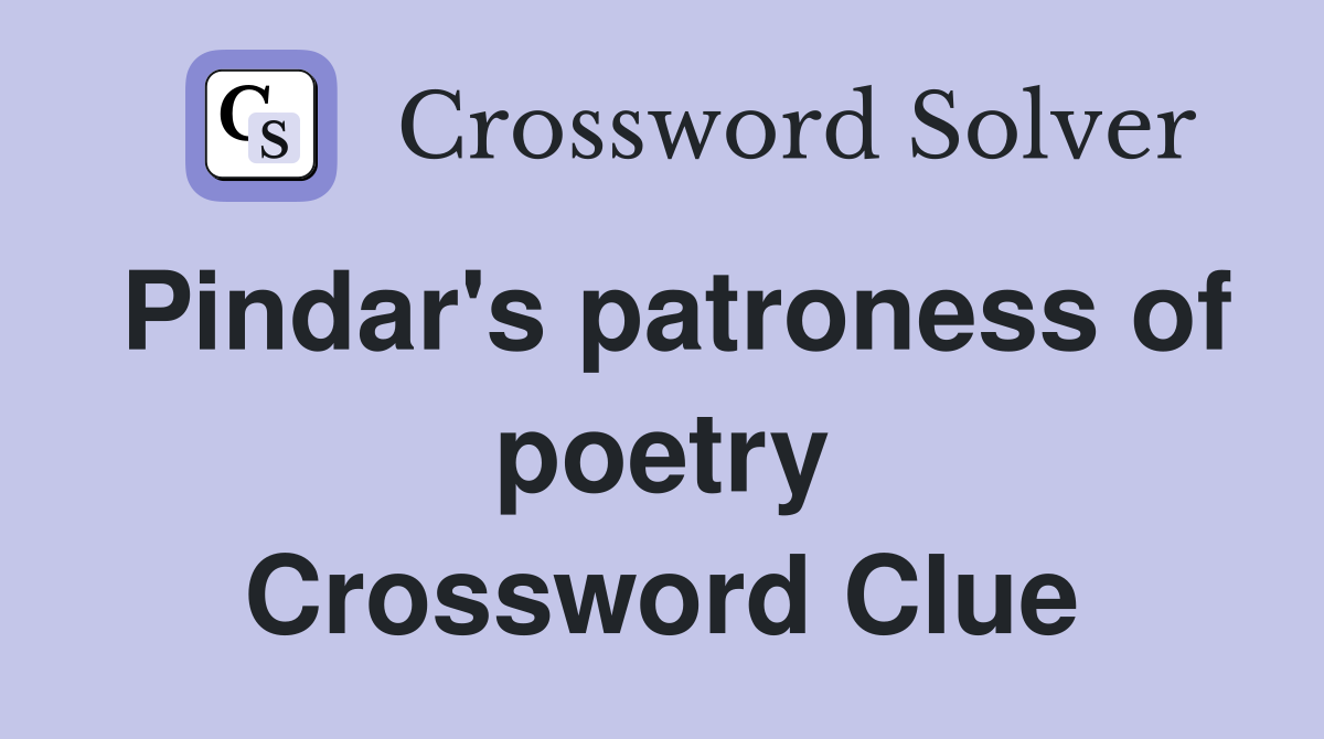 Pindar's patroness of poetry Crossword Clue