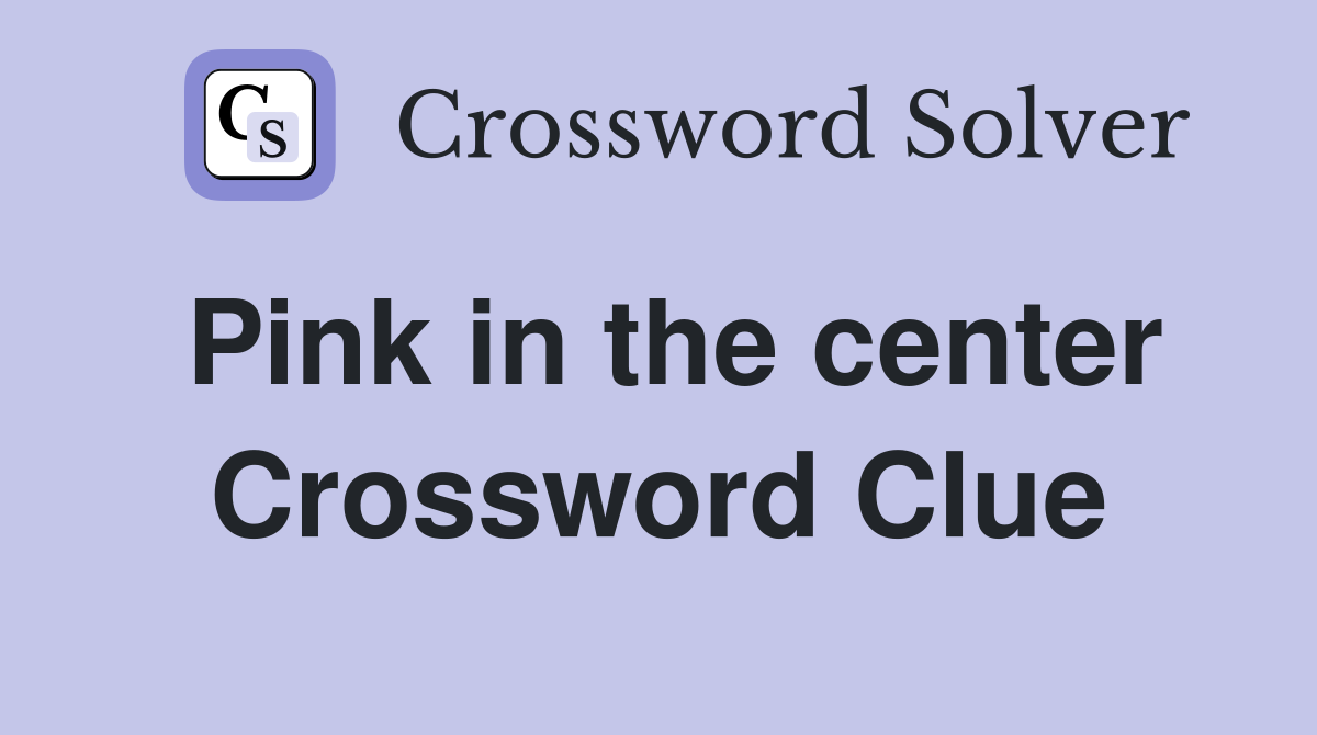 Pink in the center Crossword Clue