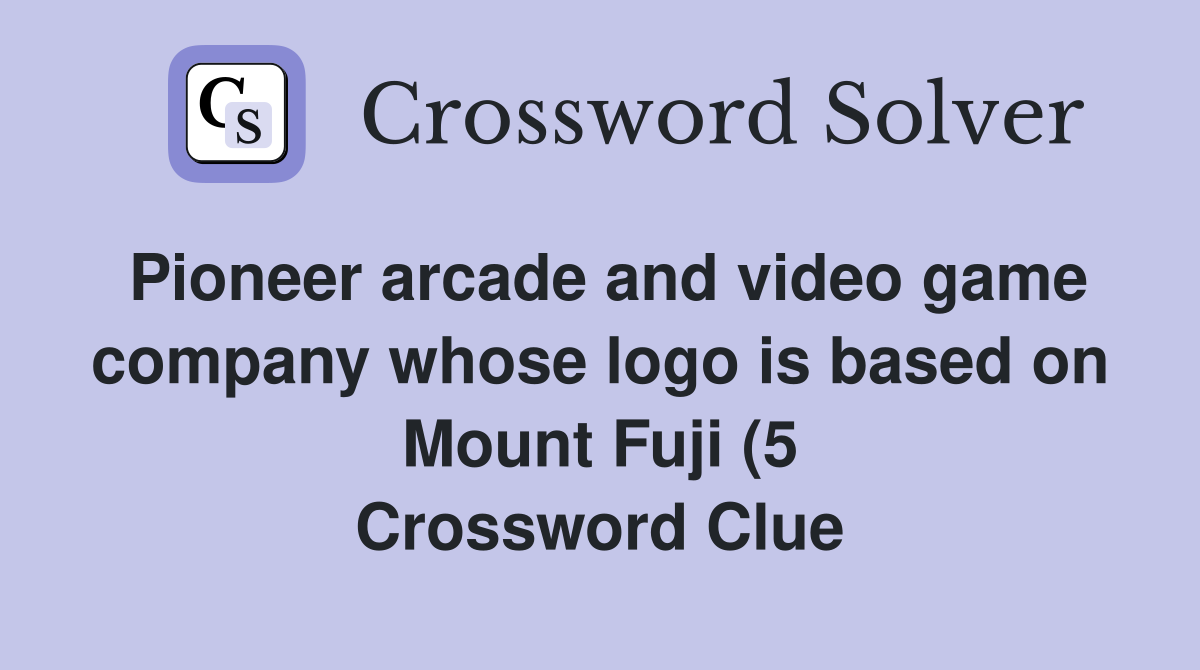 Pioneer arcade and video game company whose logo is based on Mount Fuji Pioneer arcade and video game company whose logo is based on Mount Fuji