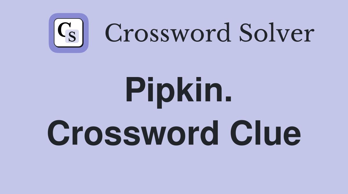 Pipkin. Crossword Clue