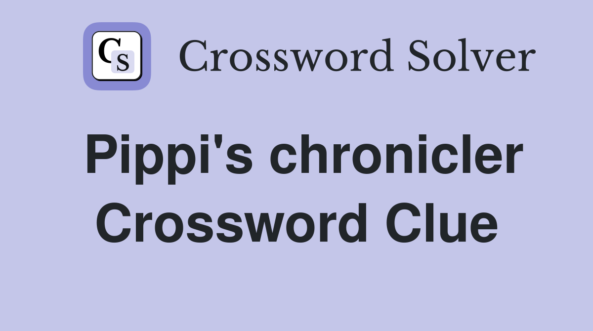 Pippi's chronicler Crossword Clue