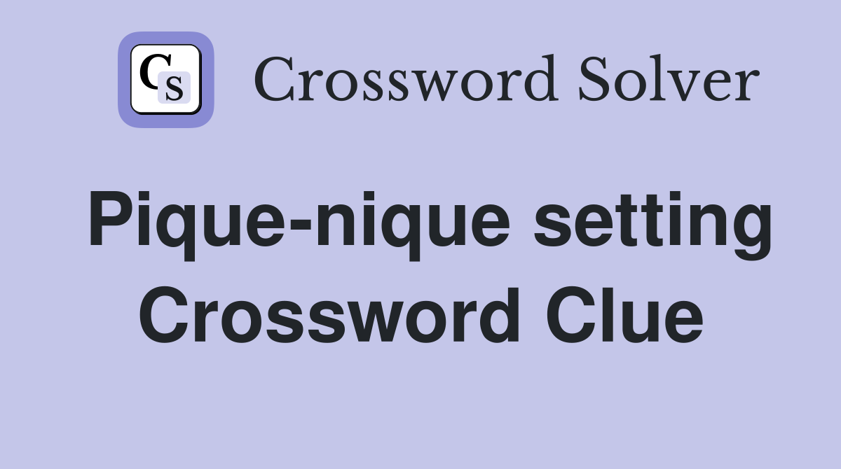 Pique-nique setting Crossword Clue