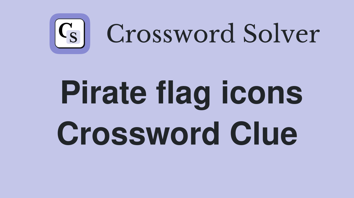 Pirate flag icons Crossword Clue