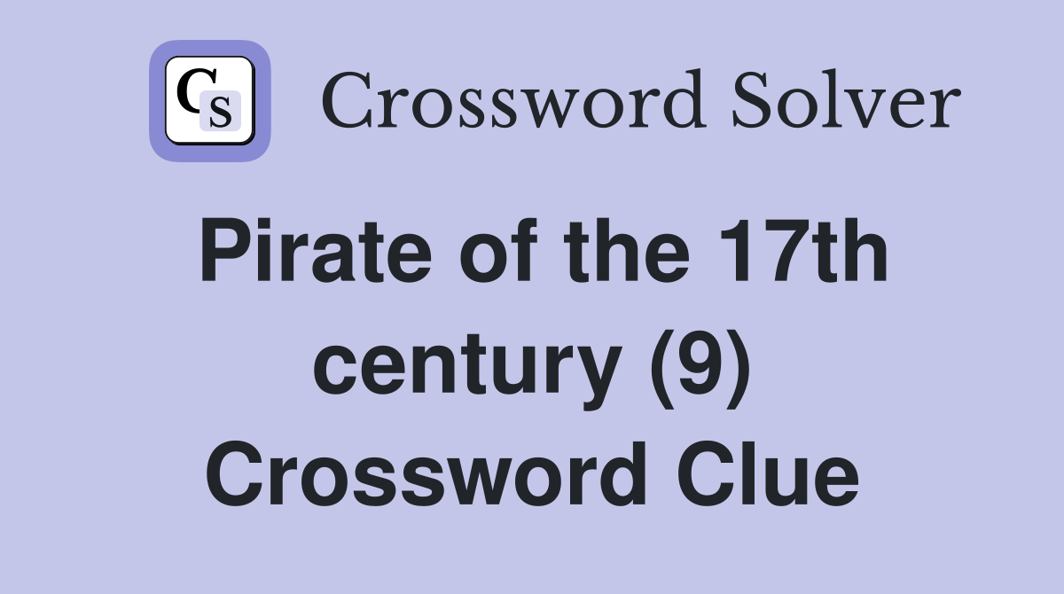 Pirate of the 17th century (9) Crossword Clue