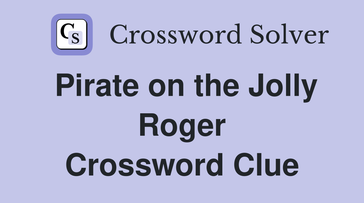 Pirate on the Jolly Roger Crossword Clue