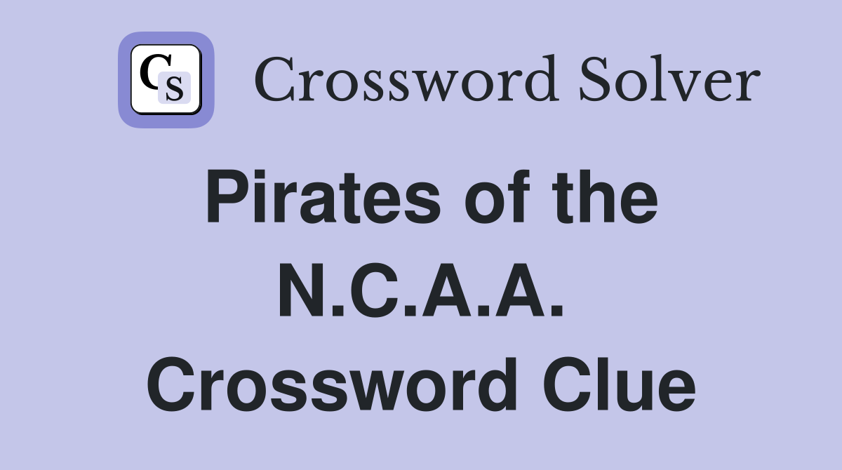Pirates of the N.C.A.A. Crossword Clue