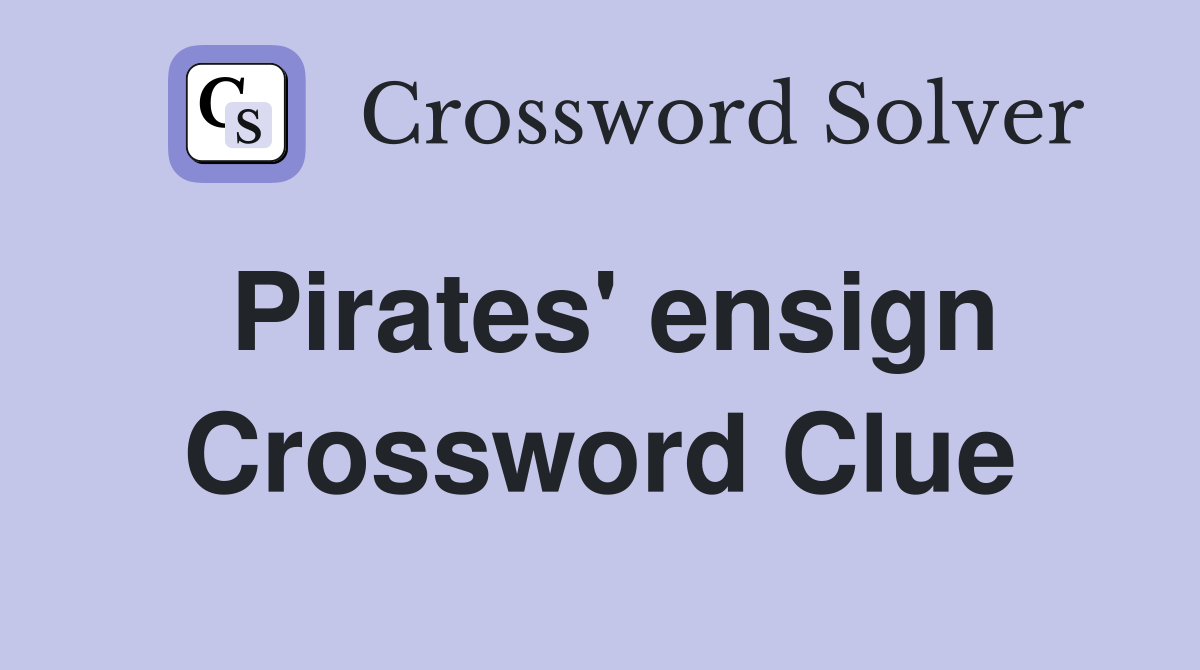 Pirates' ensign Crossword Clue