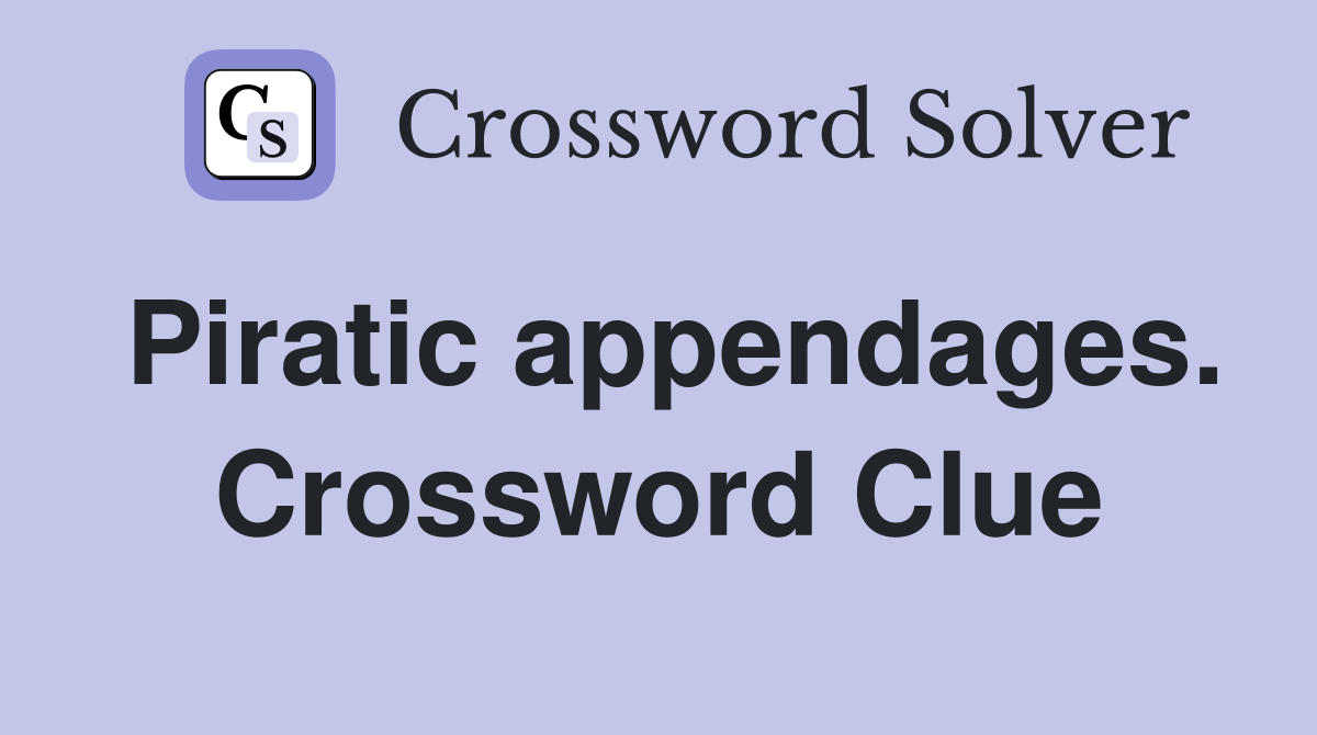 Piratic appendages. Crossword Clue
