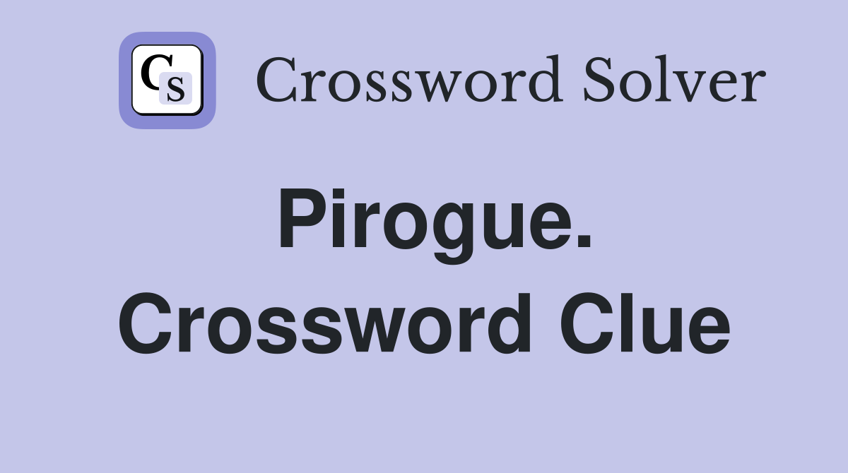 Pirogue. Crossword Clue