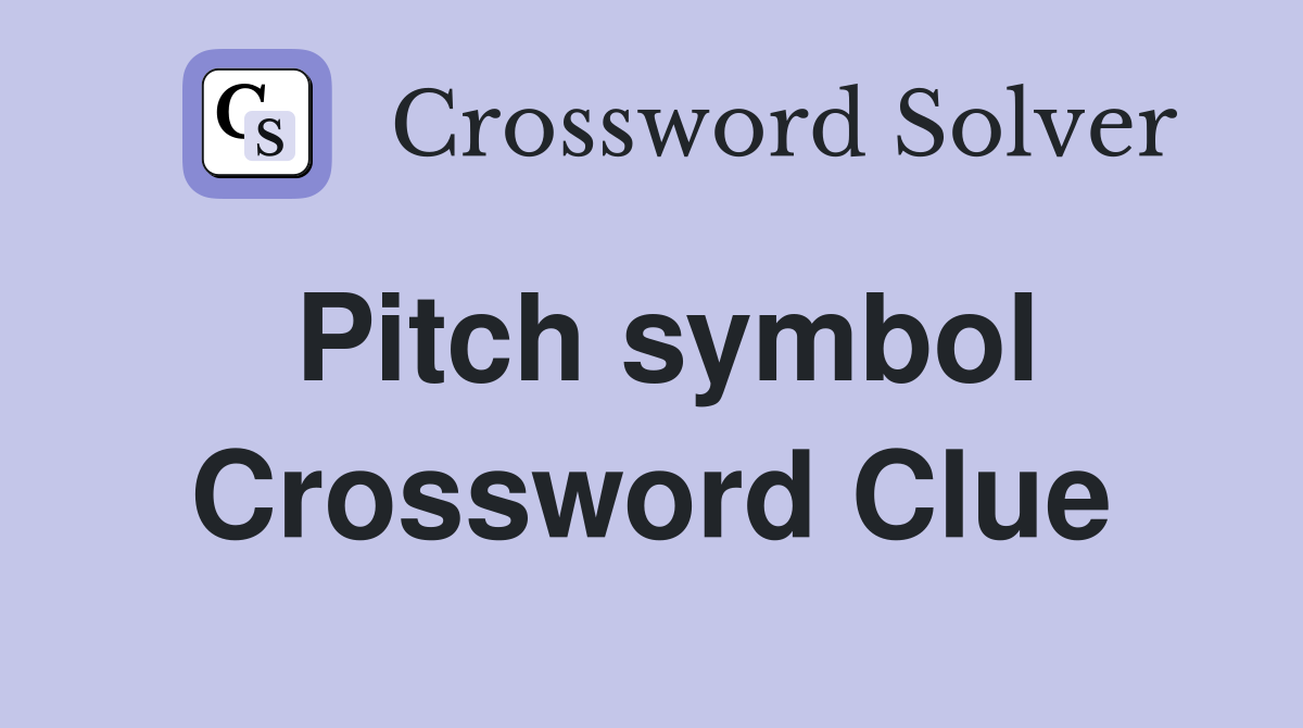 Pitch symbol Crossword Clue