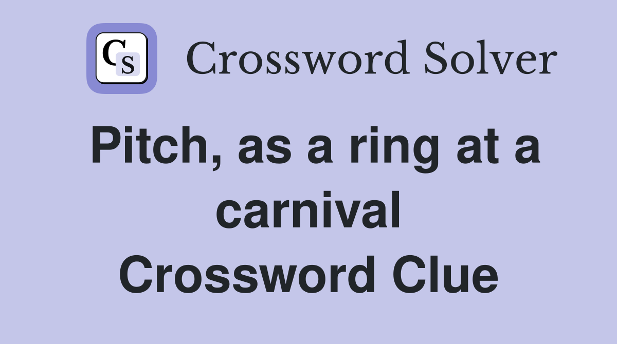 Pitch, as a ring at a carnival Crossword Clue