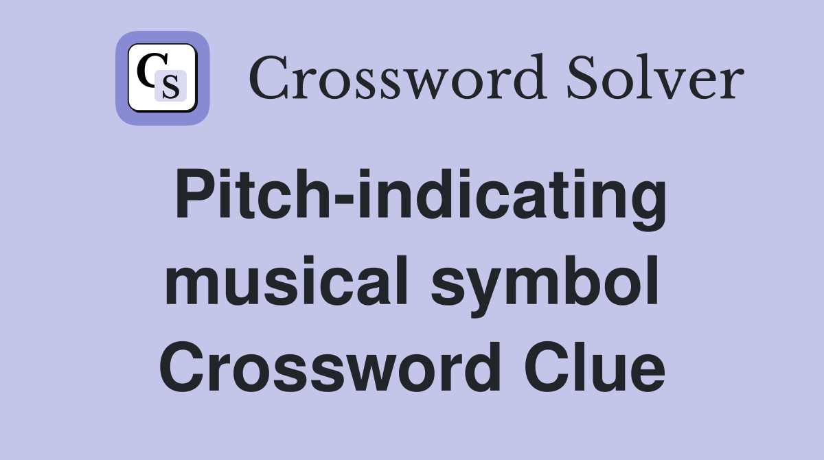 Pitch-indicating musical symbol Crossword Clue
