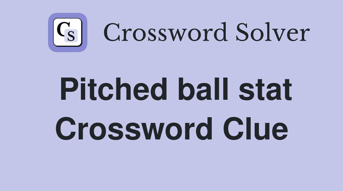 Pitched ball stat Crossword Clue