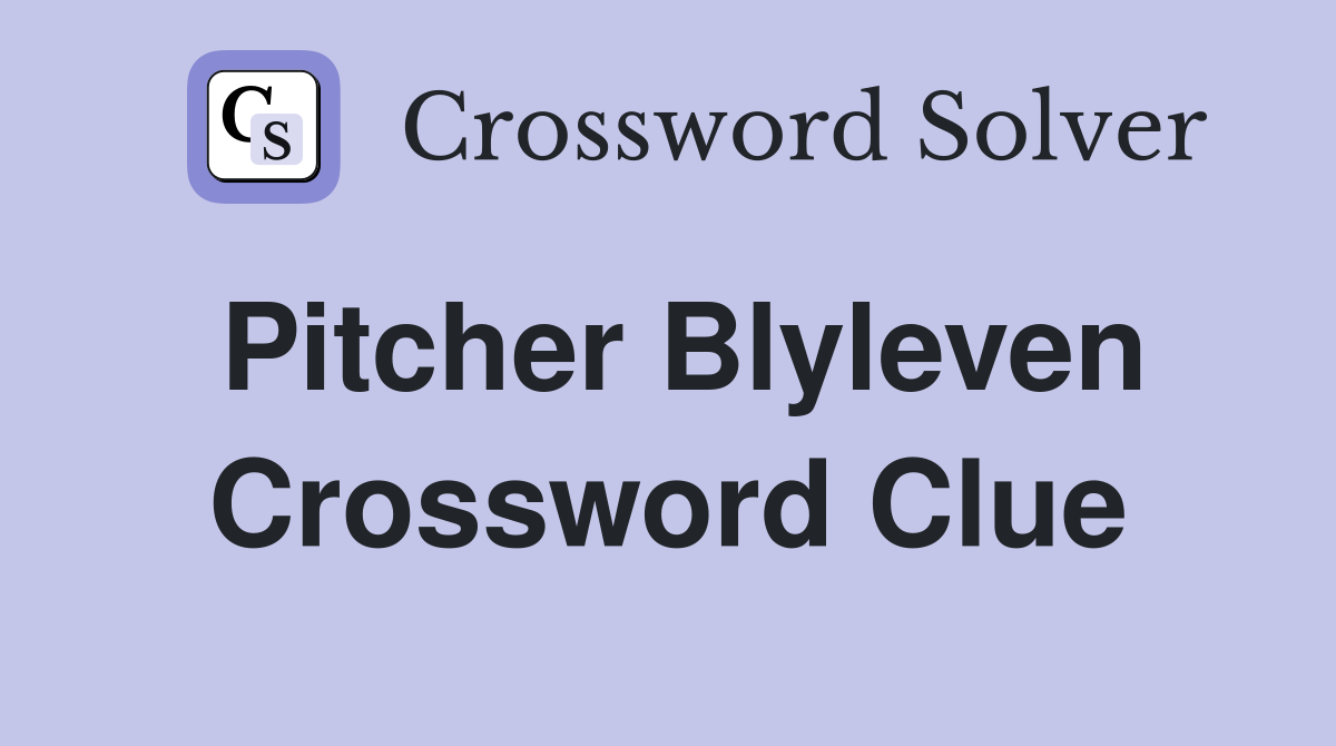 Pitcher Blyleven Crossword Clue