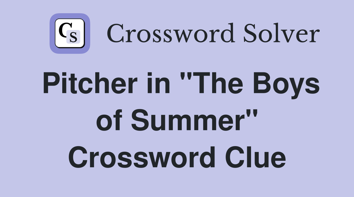 Pitcher in "The Boys of Summer" Crossword Clue