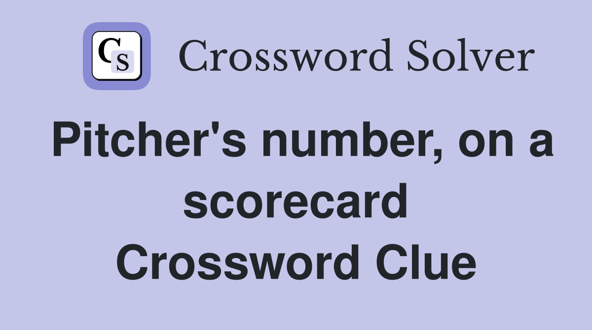 Pitcher's number, on a scorecard Crossword Clue