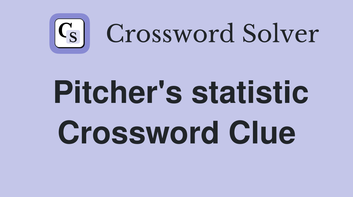 Pitcher's statistic Crossword Clue