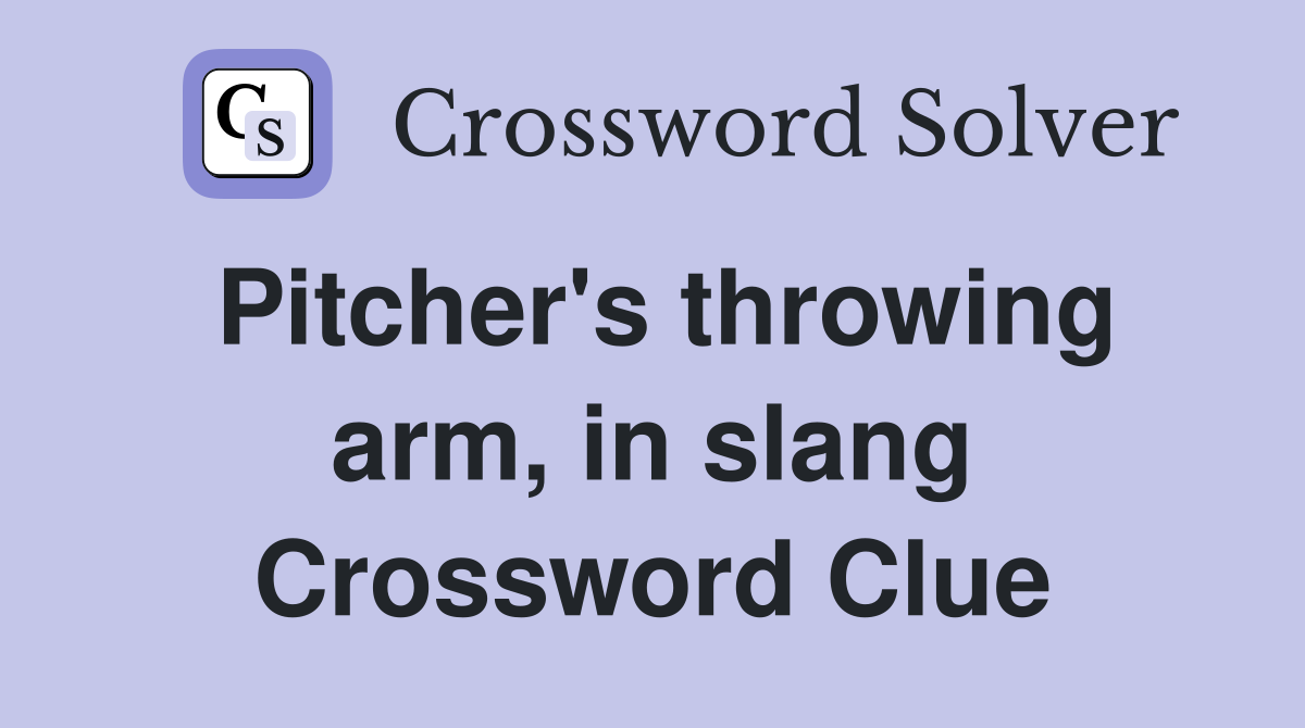 Pitcher's throwing arm, in slang Crossword Clue