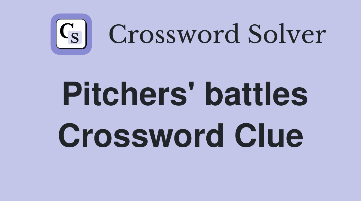 Pitchers' battles Crossword Clue