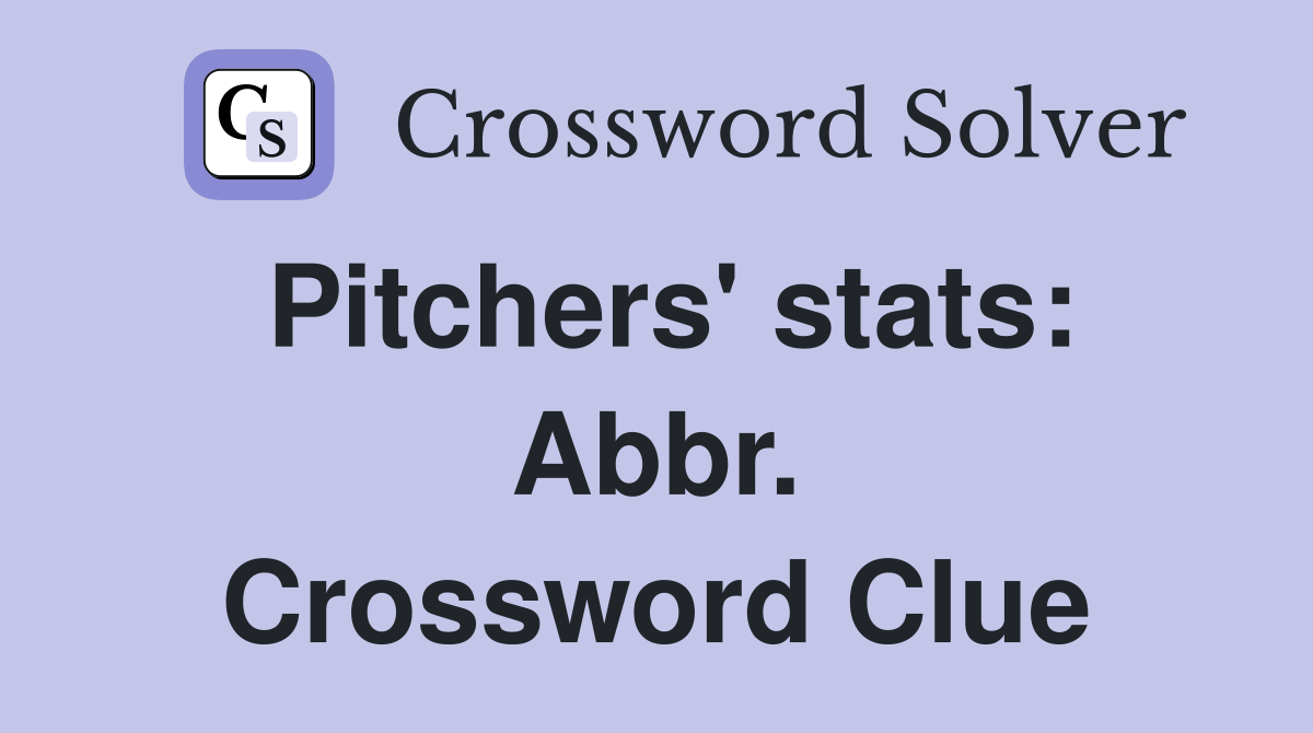 Pitchers' stats: Abbr. Crossword Clue
