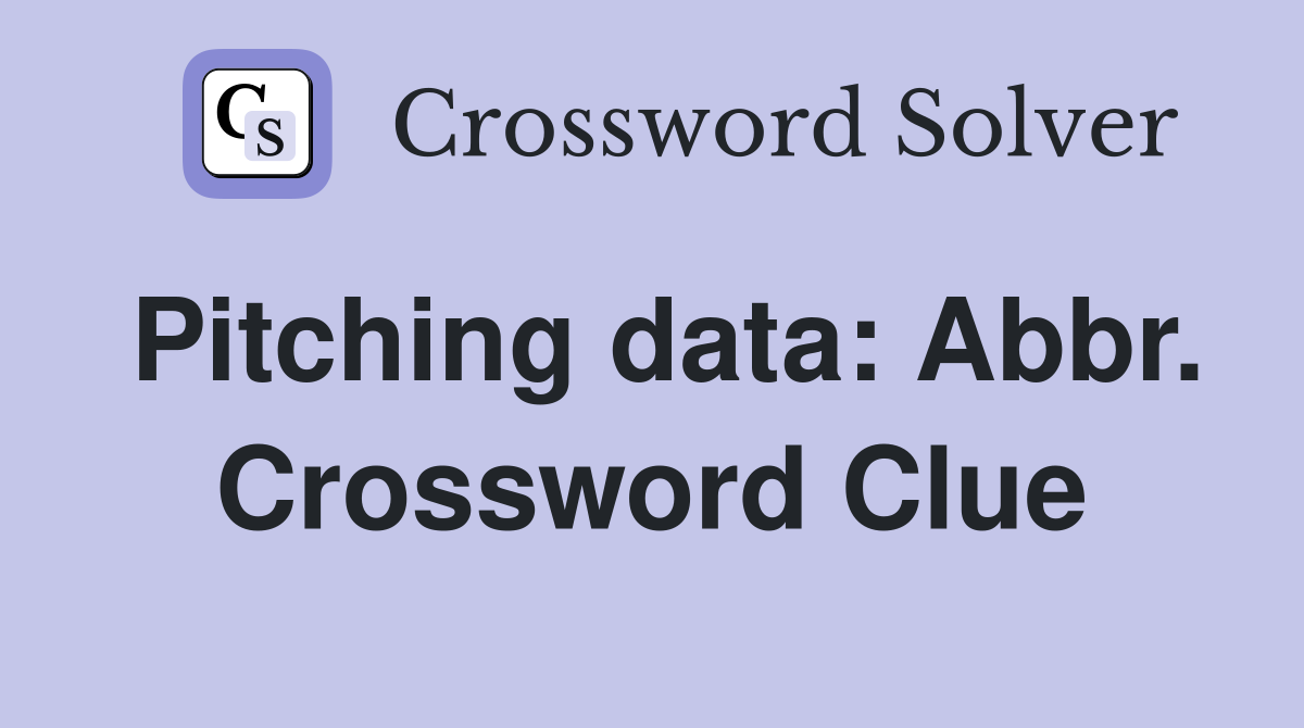 Pitching data: Abbr. Crossword Clue