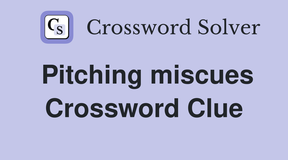 Pitching miscues Crossword Clue