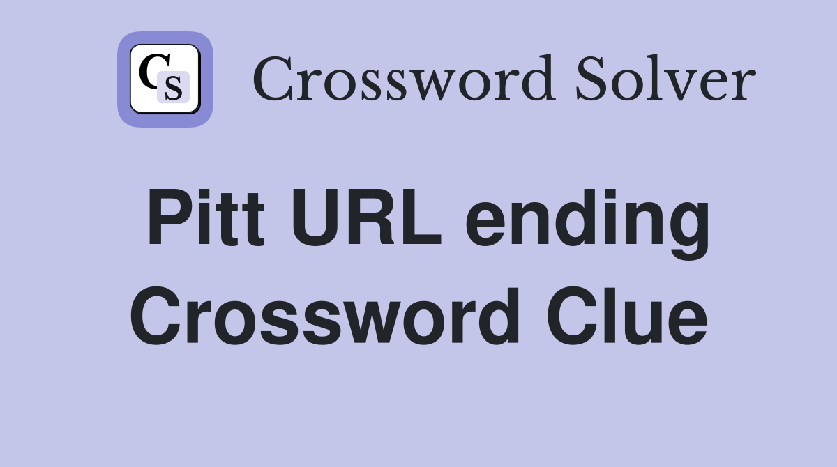 Pitt URL ending Crossword Clue