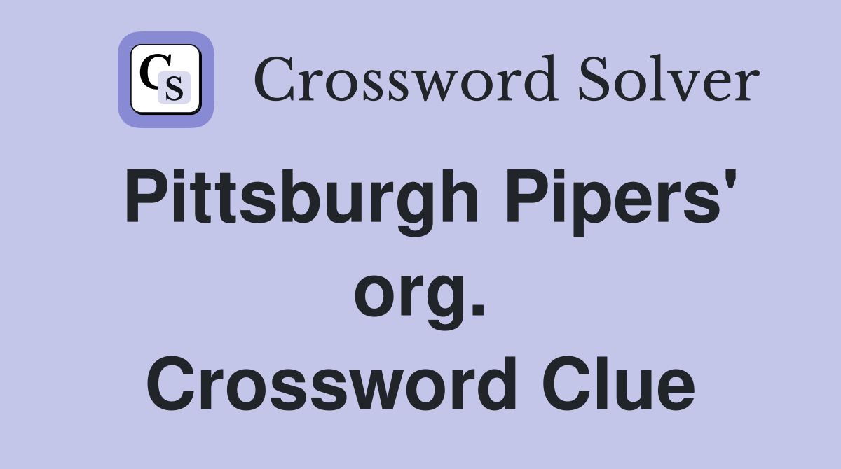Pittsburgh Pipers' org. Crossword Clue