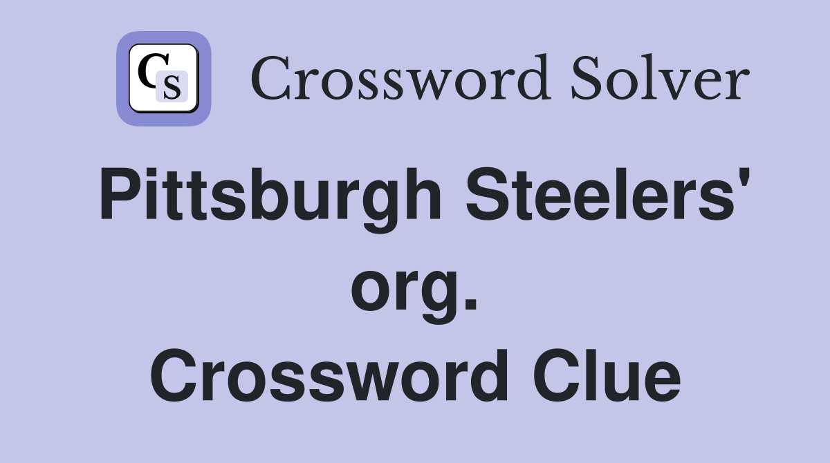 Pittsburgh Steelers' org. Crossword Clue