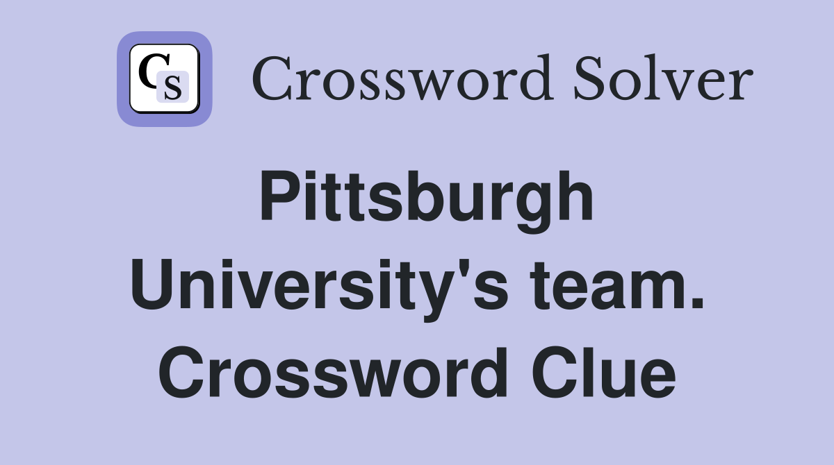 Pittsburgh University's team. Crossword Clue