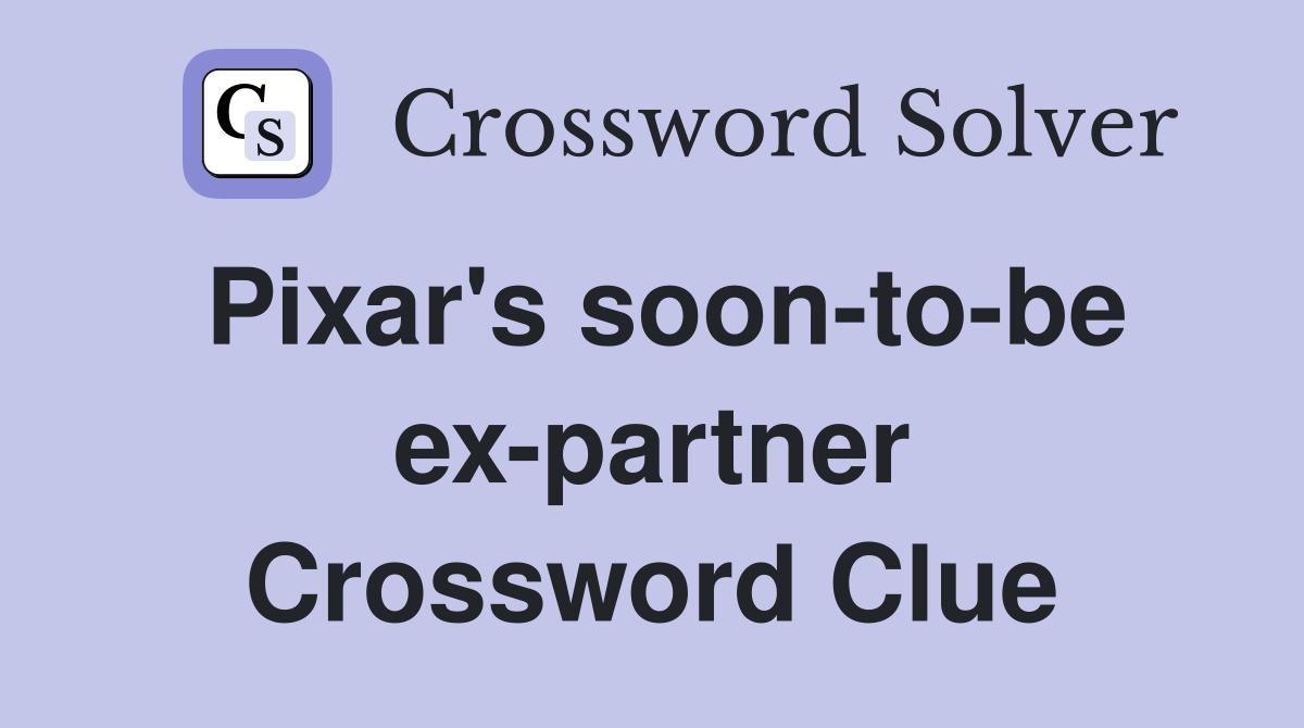 Pixar's soon-to-be ex-partner Crossword Clue