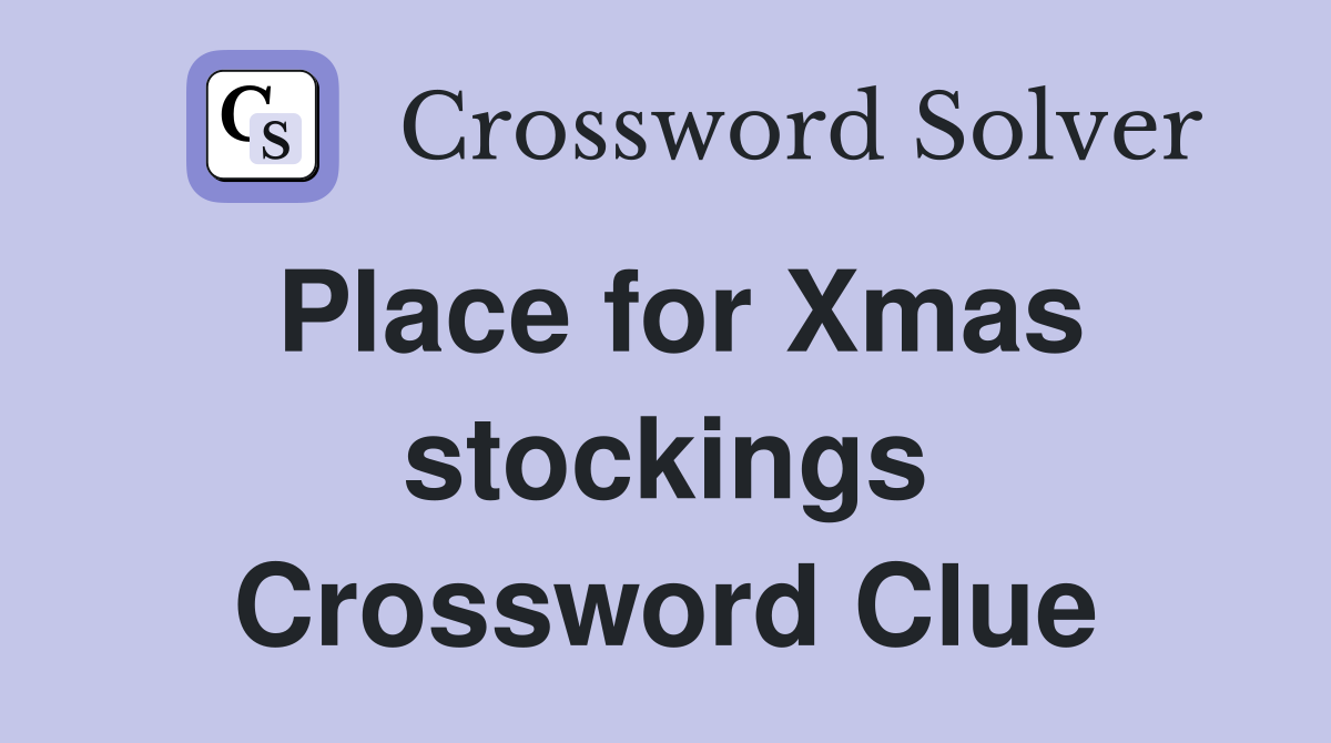 Place for Xmas stockings Crossword Clue