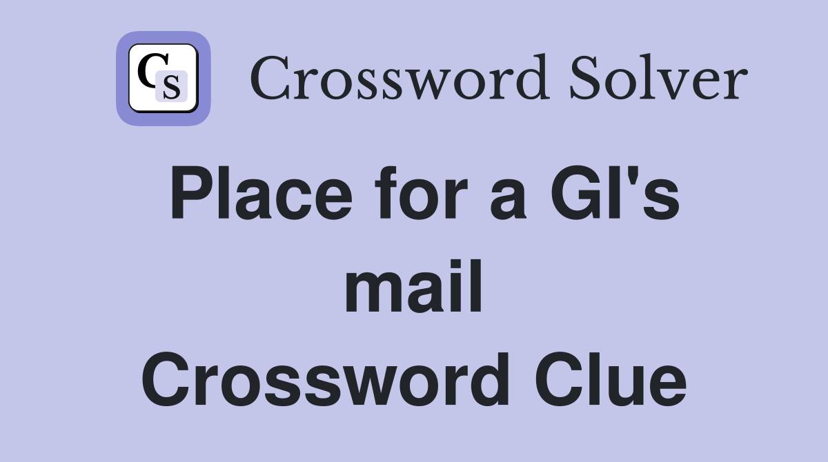 Place for a GI's mail Crossword Clue