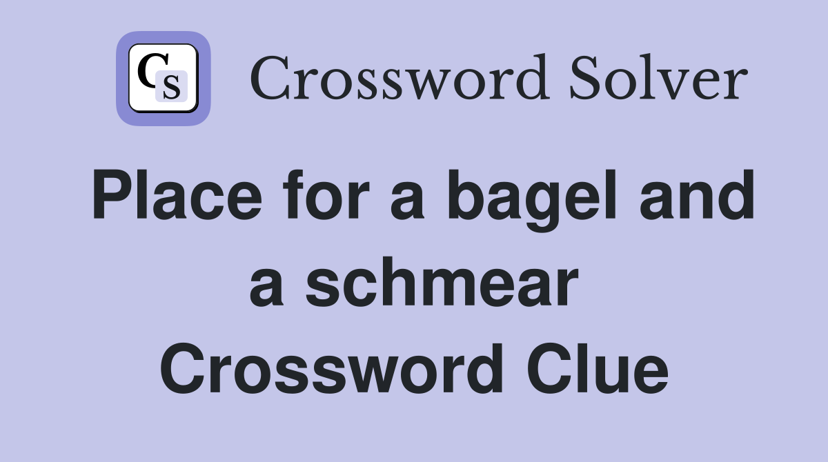 Place for a bagel and a schmear Crossword Clue