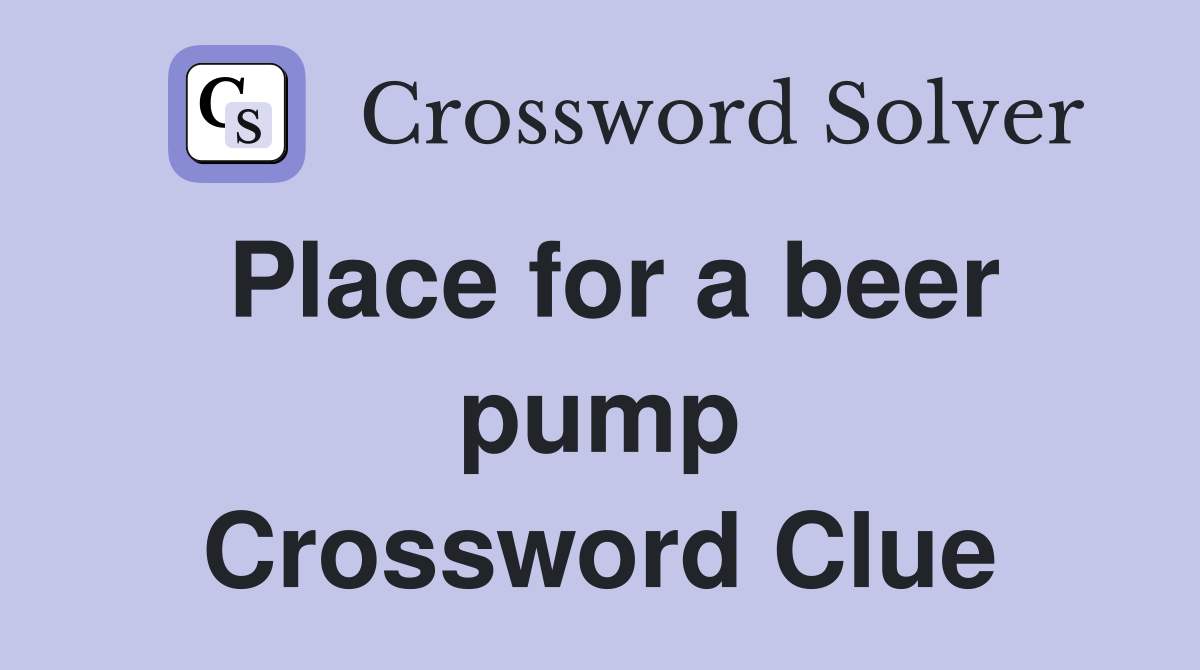 Place for a beer pump Crossword Clue