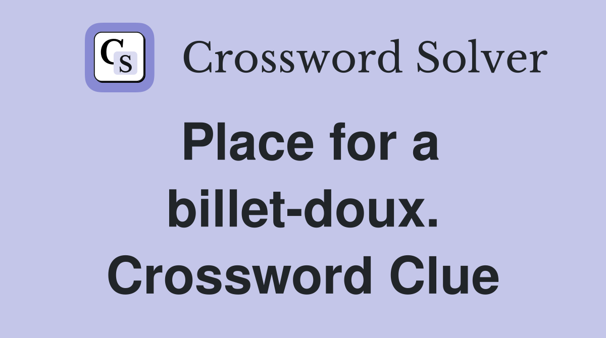 Place for a billet-doux. Crossword Clue