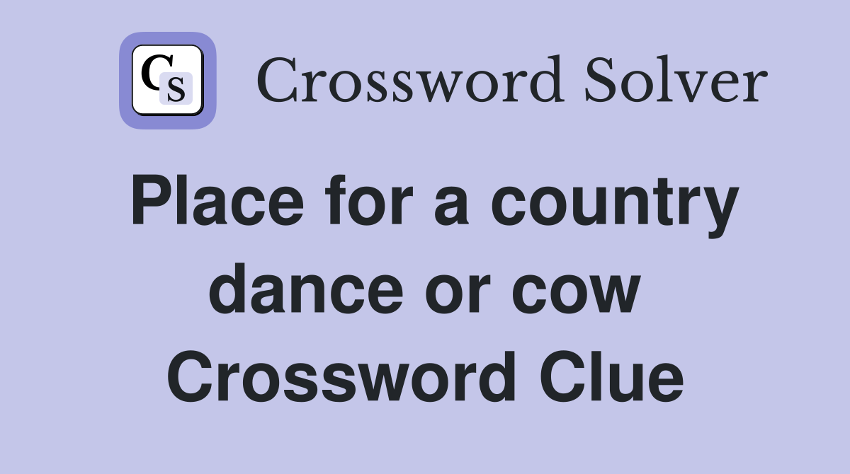 Place for a country dance or cow Crossword Clue