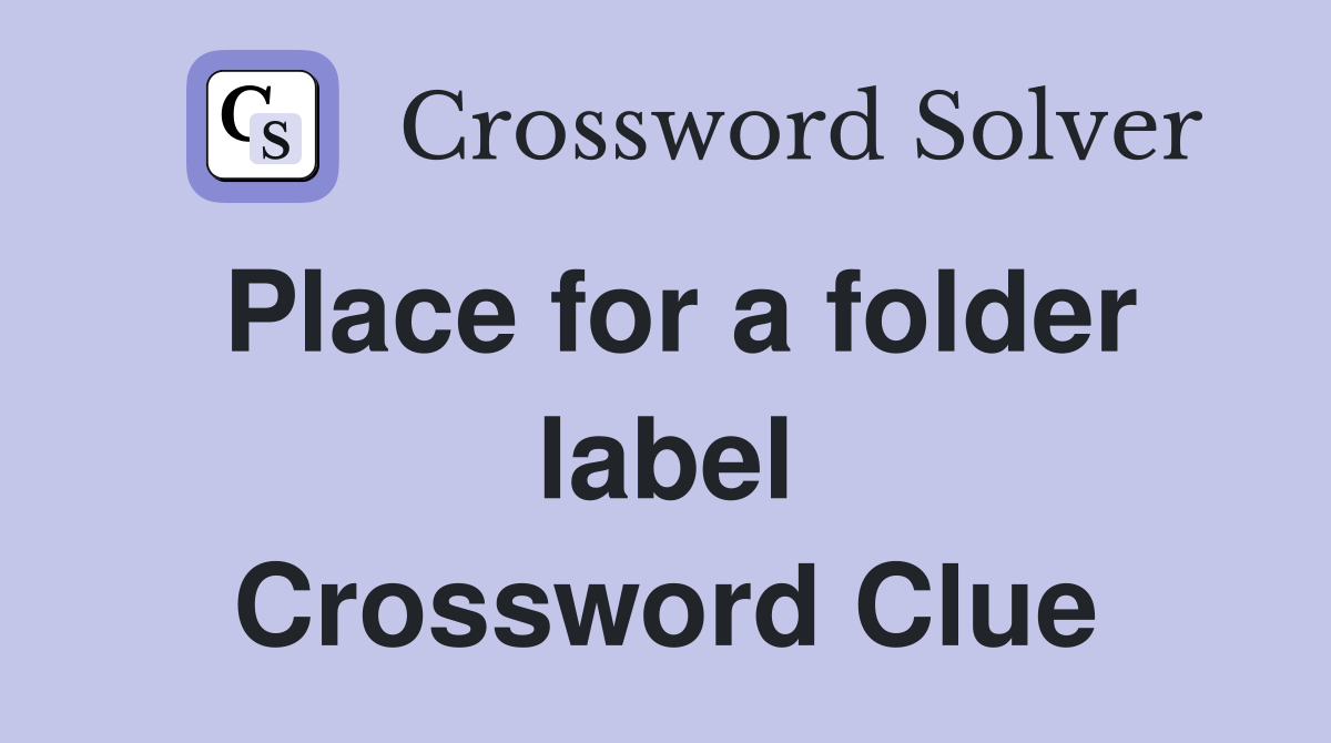 Place for a folder label Crossword Clue