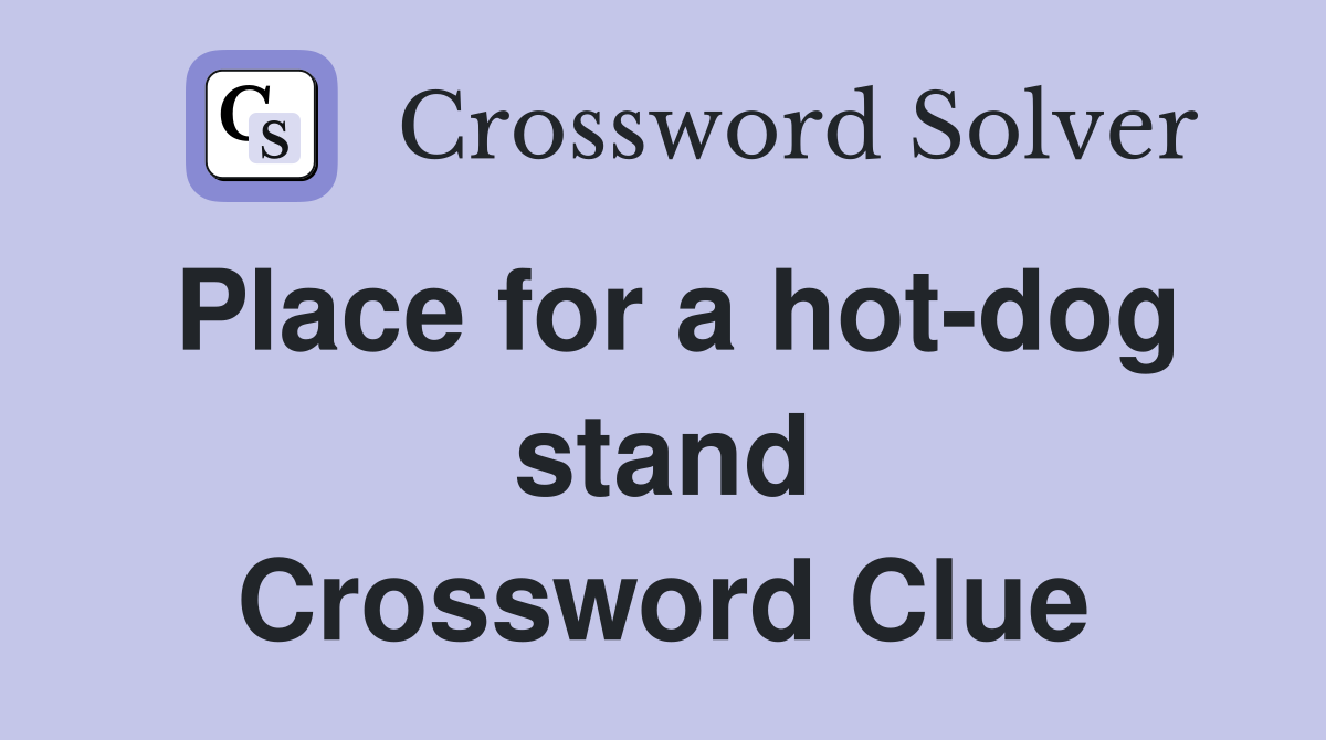 Place for a hot-dog stand Crossword Clue